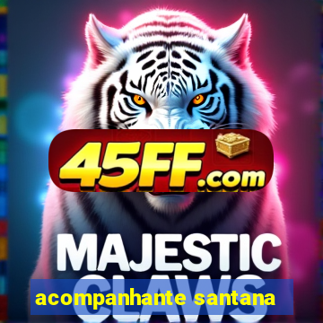 acompanhante santana